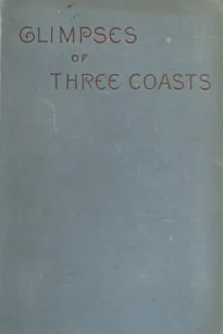 Glimpses of Three Coasts