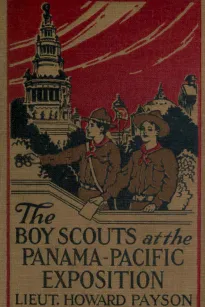 The Boy Scouts at the Panama-Pacific Exposition