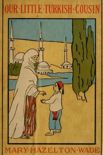 Our Little Turkish Cousin