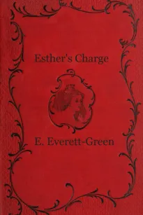 Esther's Charge: A Story for Girls
