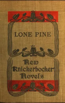 Lone Pine: The Story of a Lost Mine