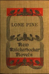Lone Pine: The Story of a Lost Mine
