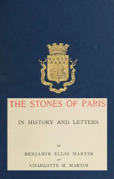 The Stones of Paris in History and Letters, Volume II (of 2)