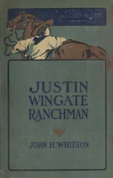 Justin Wingate, Ranchman