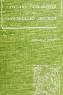 Literary Celebrities of the English Lake-District