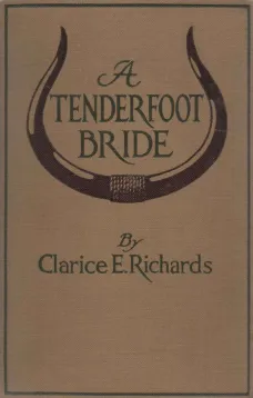 A Tenderfoot Bride
Tales from an Old Ranch