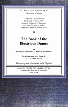 The book of the ladies
Illustrious Dames: The Reign and Amours of the Bourbon Régime