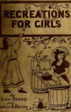 Indoor and Outdoor Recreations for Girls