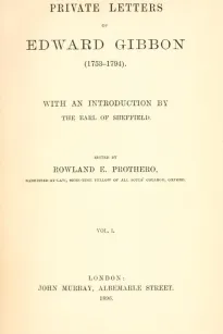 Private Letters of Edward Gibbon (1753-1794)  Volume 1 (of 2)