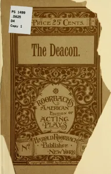 The Deacon
An Original Comedy Drama in Five Acts