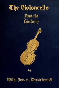 The Violoncello and Its History