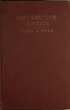 Distributive Justice
The Right and Wrong of Our Present Distribution of Wealth