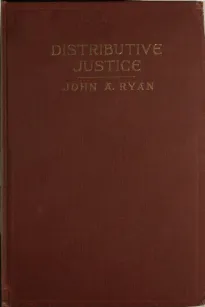 Distributive Justice
The Right and Wrong of Our Present Distribution of Wealth