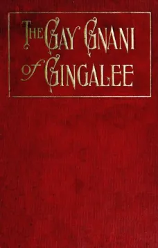 The Gay Gnani of Gingalee
or Discords of Devolution A Tragical Entanglement of Modern
Mysticism and Modern Science