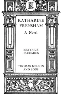 Katharine Frensham
A Novel