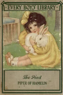 The Pied Piper of Hamelin and Other Poems
Every Boy's Library