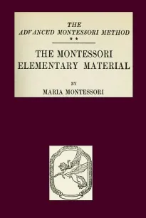 Montessori Elementary Materials
The Advanced Montessori Method