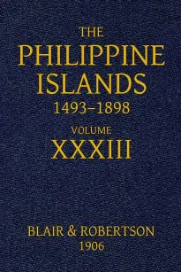 The Philippine Islands, 1493-1898, Volume 33, 1519-1522
Explorations by early navigators, descriptions of the islands and their peoples, their history and records of the catholic missions, as related in contemporaneous books and manuscripts, showing the 