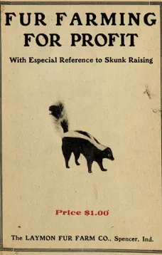 Fur Farming For Profit
With Especial Reference to Skunk Raising