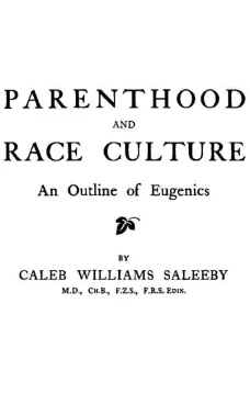 Parenthood and Race Culture
An Outline of Eugenics