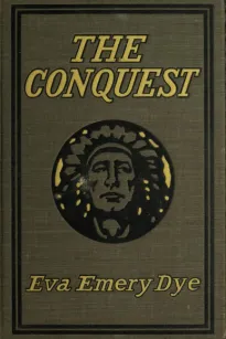 The Conquest
The True Story of Lewis and Clark