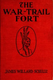 The War-Trail Fort
Further Adventures of Thomas Fox and Pitamakan