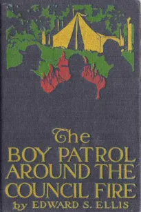 The Boy Patrol Around the Council Fire