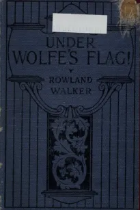 Under Wolfe's Flag; or, The Fight for the Canadas