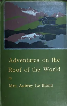 Adventures on the Roof of the World