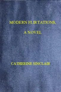 Modern Flirtations: A Novel