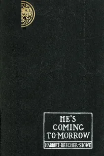 He's Coming To-Morrow