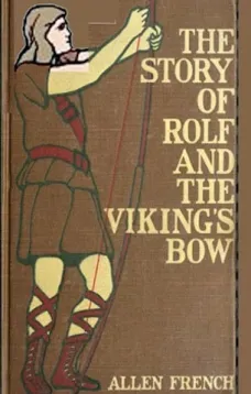 The Story of Rolf and the Viking's Bow