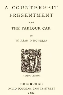 A Counterfeit Presentment and The Parlour Car