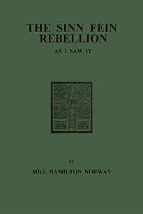 The Sinn Fein rebellion As I Saw It.