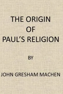 The Origin of Paul's Religion