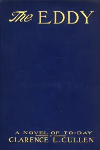 The Eddy: A Novel of To-day
