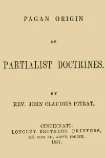 Pagan Origin of Partialist Doctrines