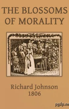 The Blossoms of Morality
Intended for the Amusement and Instruction of Young Ladies and Gentlemen