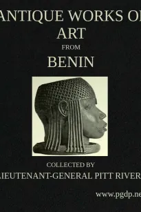 Antique Works of Art from Benin
Collected by Lieutenant-General Pitt Rivers