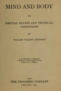 Mind and Body
or, Mental States and Physical Conditions