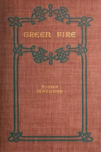 Green Fire
A Romance