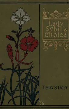 Lady Sybil's Choice
A Tale of the Crusades