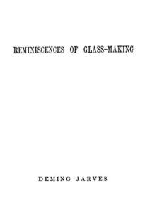 Reminiscences of Glass-making