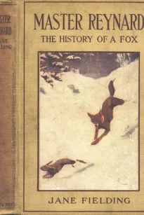 Master Reynard: The History of a Fox