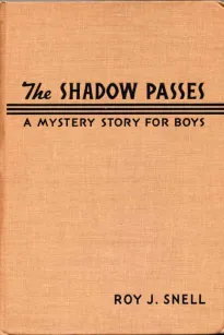 The Shadow Passes
A Mystery Story for Boys