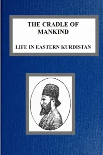 The Cradle of Mankind; Life in Eastern Kurdistan
