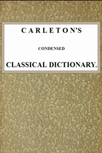 Carleton's Condensed Classical Dictionary