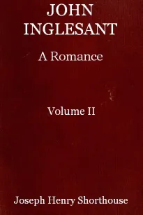 John Inglesant (Volume II of 2)
A Romance