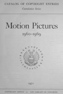 Motion Pictures 1960-1969
Catalog of Copyright Entries