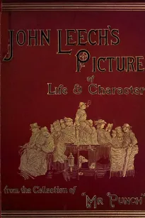 John Leech's Pictures Of Life And Character, Volume III (of III)
From The Collection Of "Mr. Punch"